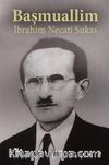 Başmuallim İbrahim Necati Sukas