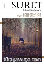 Suret Psikokültürel Analiz Sayı:11 Kahramanlar - Anti-Kahramanlar