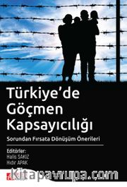 Türkiye’de Göçmen Kapsayıcılığı <br /> Sorundan Fırsata Dönüşüm Önerileri