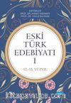 Eski Türk Edebiyatı 1 (12-15. Yüzyıl)