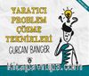 Yaratıcı Problem Çözme Teknikleri