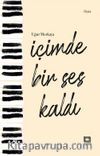 İçimde Bir Ses Kaldı