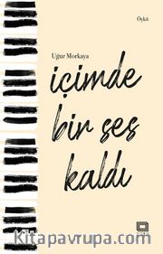 İçimde Bir Ses Kaldı