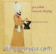 500 Yıllık Osmanlı Mutfağı