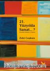 21. Yüzyılda Sanat… ?