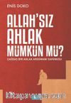 Allah’sız Ahlak Mümkün mü?