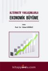 Alternatif Yaklaşımlarla Ekonomik Büyüme