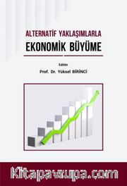 Alternatif Yaklaşımlarla Ekonomik Büyüme