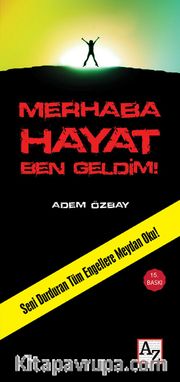 Merhaba Hayat Ben Geldim!