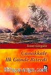 Çanakkale İlk Günde Biterdi
