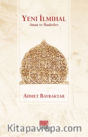 Yeni İlmihal <br /> İman ve İbadetler
