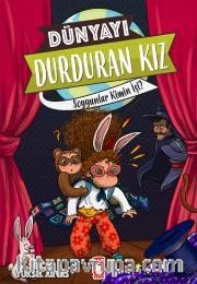 Dünyayı Durduran Kız - Soygunlar Kimin İşi