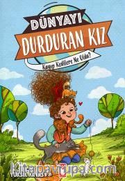 Dünyayı Durduran Kız - Kayıp Kedilere Ne Oldu