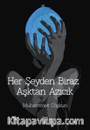 Her Şeyden Biraz Aşktan Azıcık