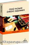 Öykü Yazmak Öyküyü Düşünmek