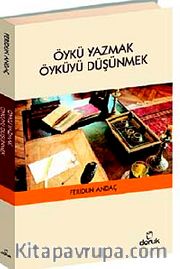 Öykü Yazmak Öyküyü Düşünmek