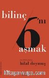 Bilinç 6'ını Aşmak