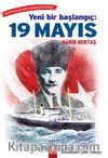 Yeni Bir Başlangıç: 19 Mayıs