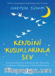 Kendini Kusurlarınla Sev (Ciltli)