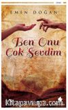 Ben Onu Çok Sevdim