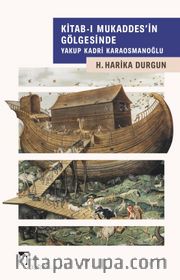 Kitab-ı Mukaddes’in Gölgesinde Yakup Kadri Karaosmanoğlu