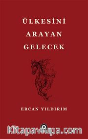 Ülkesini Arayan Gelecek