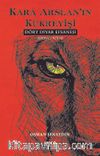 Kara Arslan'in Kükreyişi & Dört Diyar Efsanesi 1. Kitap