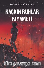 Kaçkın Ruhlar Kıyameti