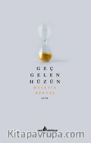 Geç Gelen Hüzün
