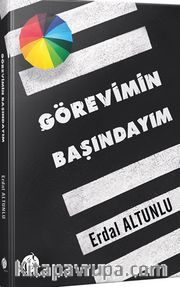 Görevimin Başındayım