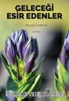 Geleceği Esir Edenler