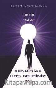 İşte Siz Kendinize Hoşgeldiniz