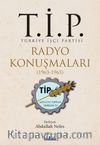 T.İ.P. Radyo Konuşmaları (1963-1965)