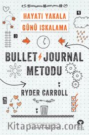Bullet Journal Metodu <br /> Hayatı Yakala Günü Iskalama