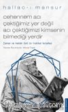 Cehennem Acı Çektiğimiz Yer Değil Acı Çektiğimizi Kimsenin Bilmediği Yerdir