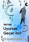 Uyursak Geçer mi?
