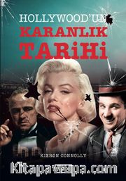 Hollywood’un Karanlık Tarihi