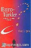 Euro Türkler / Avrupa'da Türk Varlığı ve Geleceği