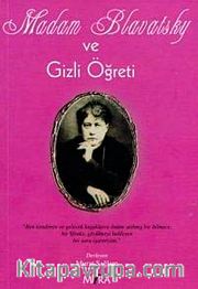 Madam Blavatsky ve Gizli Öğreti
