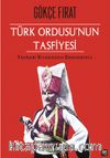 Türk Ordusu'nun Tasfiyesi & Yeniçeri Kırımından Ergenekon'a (Ciltli)