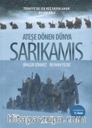 Ateşe Dönen Dünya Sarıkamış