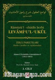 Levami’u’l-‘Ukul Ramuzü'l-ehadis Şerhi <br /> Zeka Parıltıları Hadis-i Şerifler ve Açıklamaları 1-2-3. Cilt