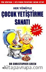 Her Yönüyle Çocuk Yetiştirme Sanatı