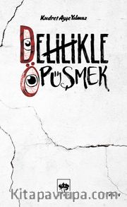 Delilikle Öpüşmek