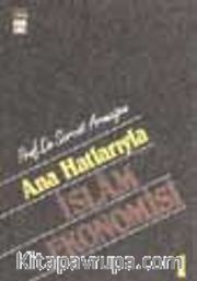 Ana Hatlarıyla İslam Ekonomisi
