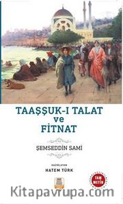 Taaşşuk-ı Talat ve Fitnat (Sadeleştirilmiş, İnceleme, Tam Metin)