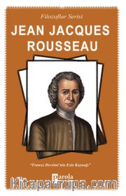 Jean Jacques Rousseau / Filozoflar Serisi