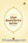 Asr-ı Saadet'ten İslam Davetçilerine Dersler