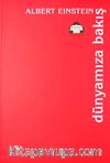 Dünyamıza Bakış/Seçme Denemeler