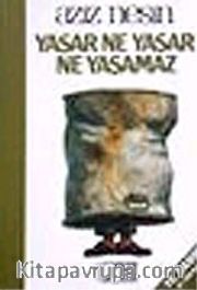 Yaşar Ne Yaşar Ne Yaşamaz